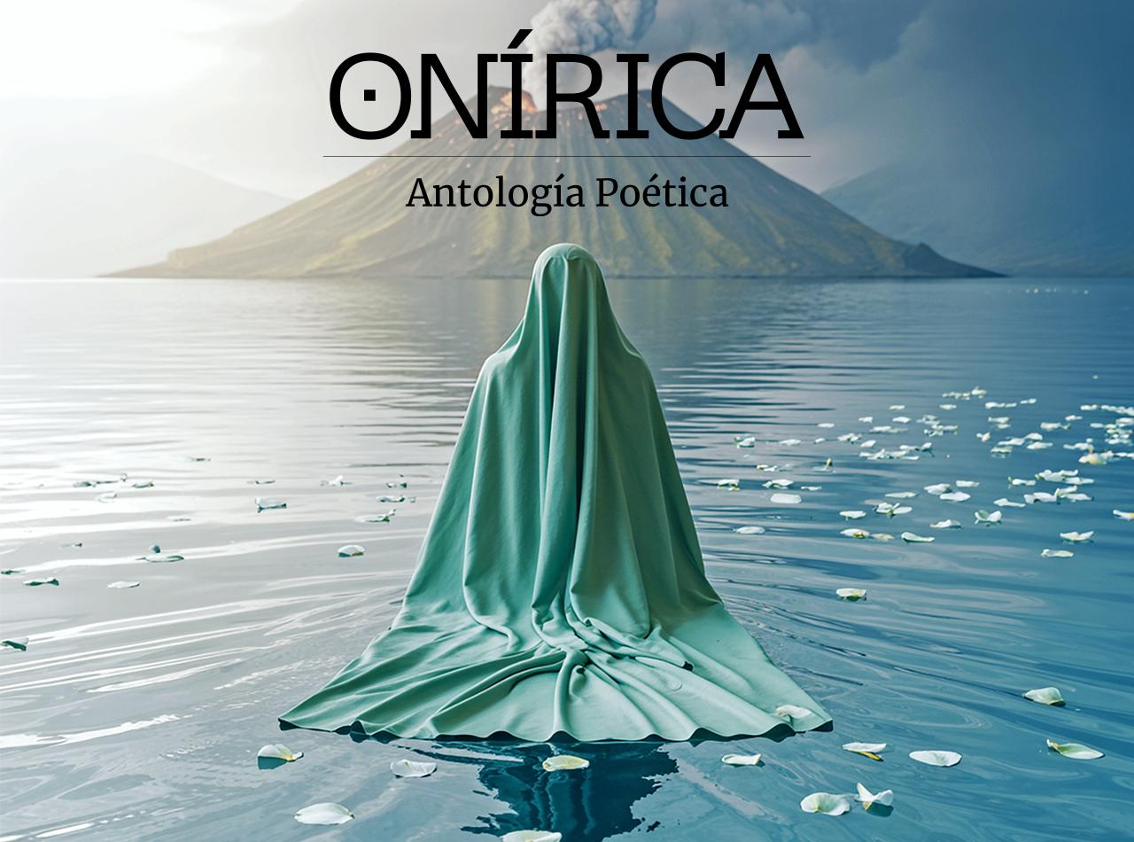 El otro cielo detrás de los ojos: Presentación de «Onírica», Antología Poética y ganadores de #Onírica2025